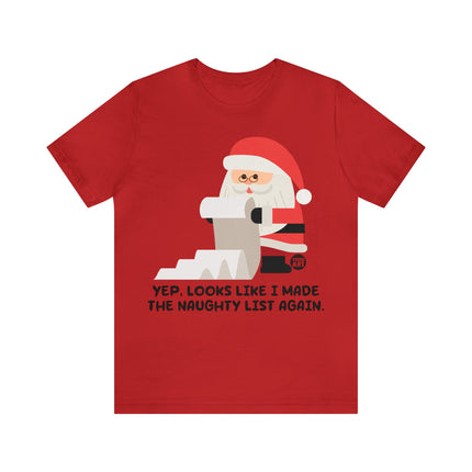 Made Naughty List Again Santa Xmas Unisex Tee