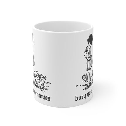 Bury Your Enemies Ceramic Mug