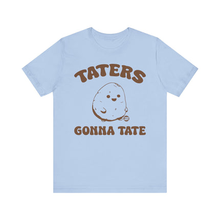 Taters Gonna Tate Tee