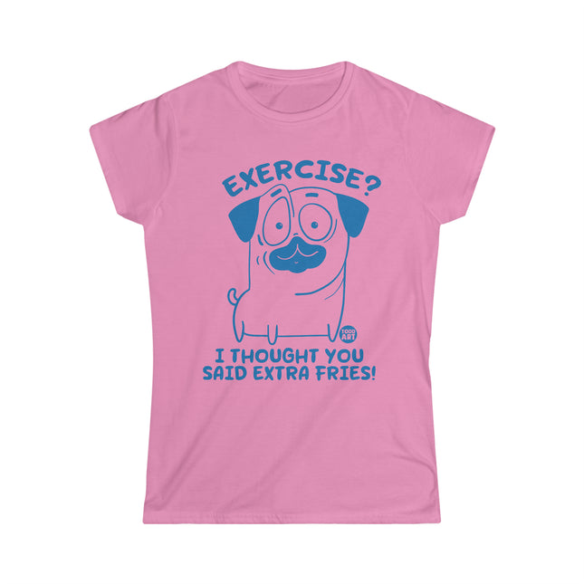Exercise You Mean Extra Fries Women's Softstyle Tee