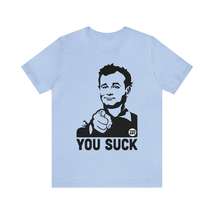 You Suck Unisex Short Sleeve Tee