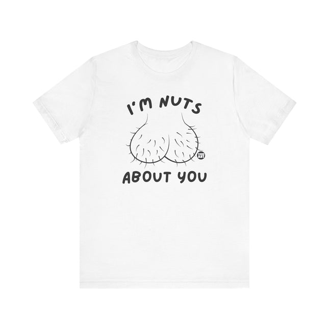 Funny " I'M NUTS ABOUT YOU" Tee Shirt
