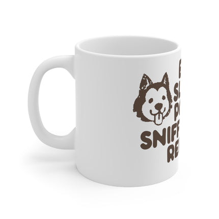 Eat Sleep Sniff Butts Ceramic Mug