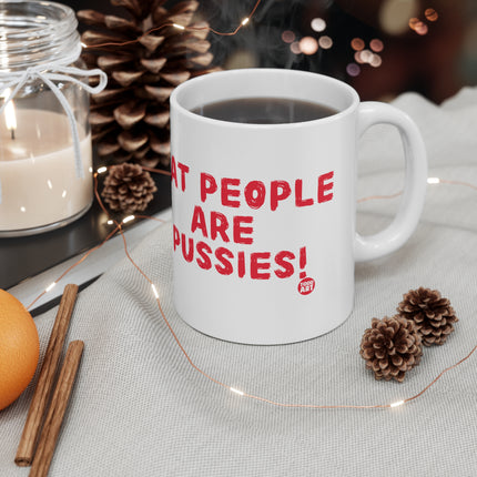 Cat People Pussies Ceramic Mug