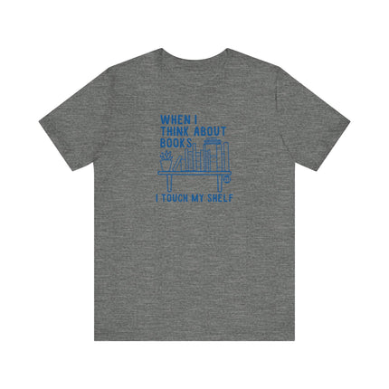 Funny "I TOUCH MY SHELF" Tee Shirt