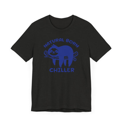 Cute "NATURAL BORN CHILLER" Sloth Tee Shirt