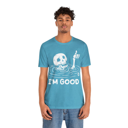 I'm Good Unisex Tee
