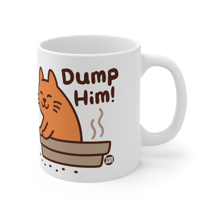 dump him cat Ceramic Mug