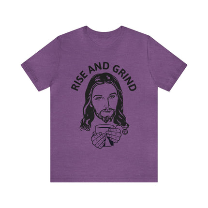 Rise and Grind Jesus Unisex Short Sleeve Tee