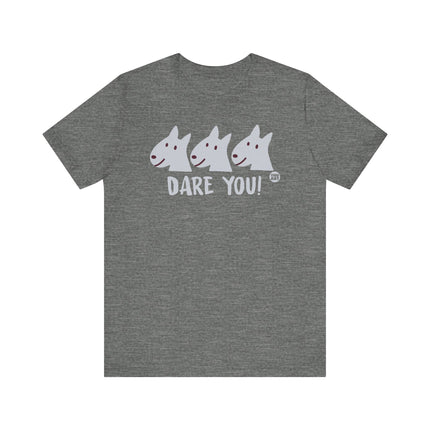 Funny "DARE YOU" Tee Shirt