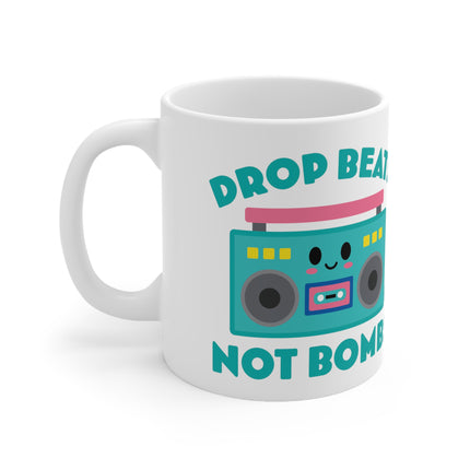 drops beats not bombs Ceramic Mug