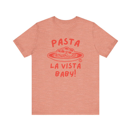 Cute "PASTA LA VISTA BABY" Tee Shirt