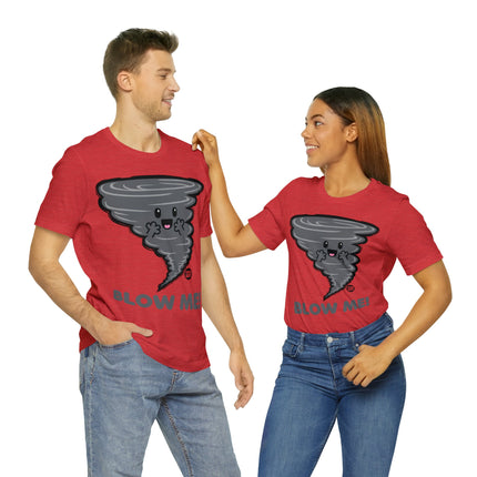 Blow Me Tornado Unisex Tee