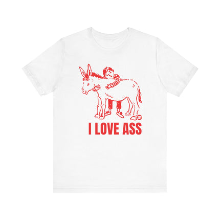 I Love Ass Donkey Tee, Funny Donkey Tee, Funny Jackass Tee