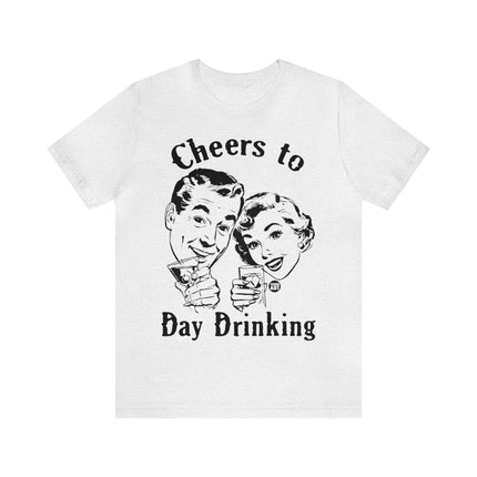 Cheers to Day Drinking Unisex Short Sleeve Tee