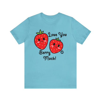 Love You Berry Much Unisex Tee