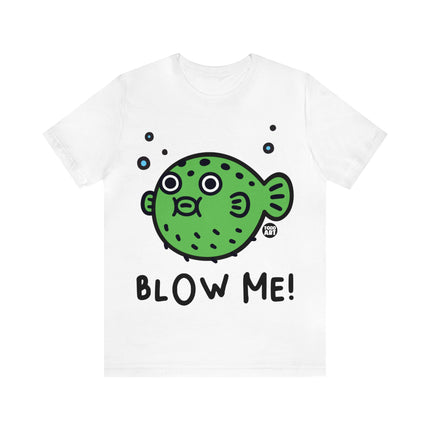 Blow Me Blowfish Unisex Tee