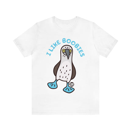 I Like Boobies Unisex Short Sleeve Tee