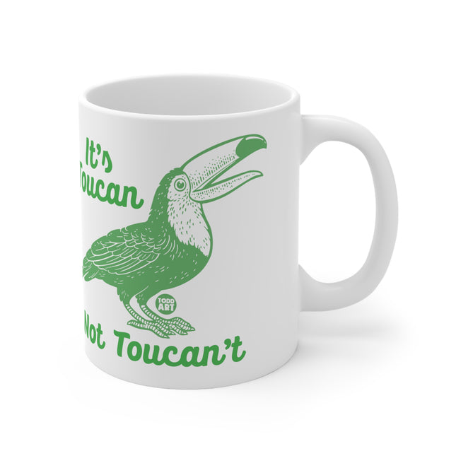 Toucan Not Can't Ceramic Mug