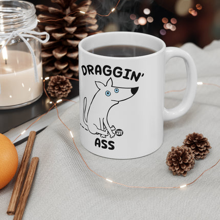 Draggin Ass Ceramic Mug