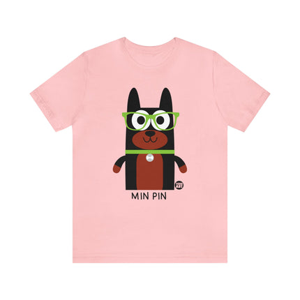 Bow Wow Meow Min Pin Unisex Tee