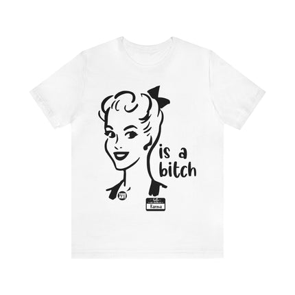 Karma Is A Bitch Unisex Tee