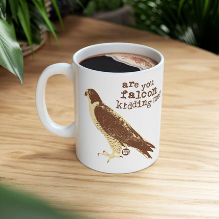 Are You Falcon Kidding Me Ceramic Mug