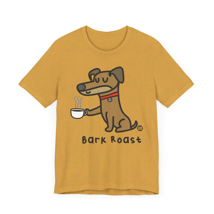 Funny Whaddup Dog "BARK ROAST COFFEE" Animal Tee Shirt