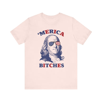 'Merica Bitches Ben Franklin Tee