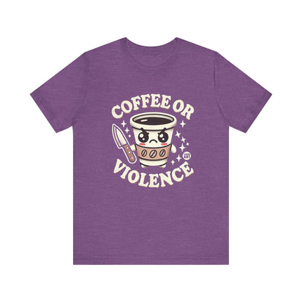 Coffee or Violence Tshirt