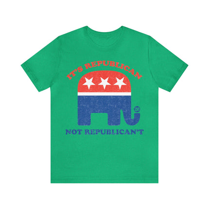 Reublican Not can't Unisex Short Sleeve Tee