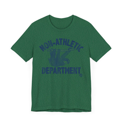 Funny "NON ATHLETIC DEPT" SLOTH Tee Shirt