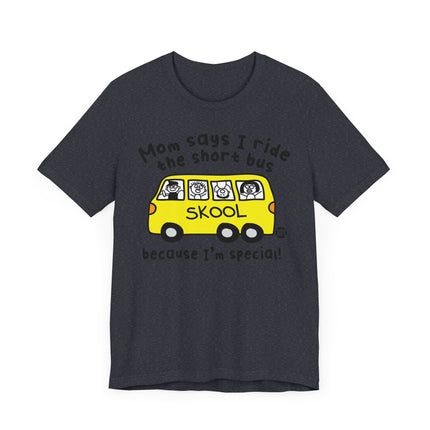 Funny "SHORT BUS" Tee Shirt