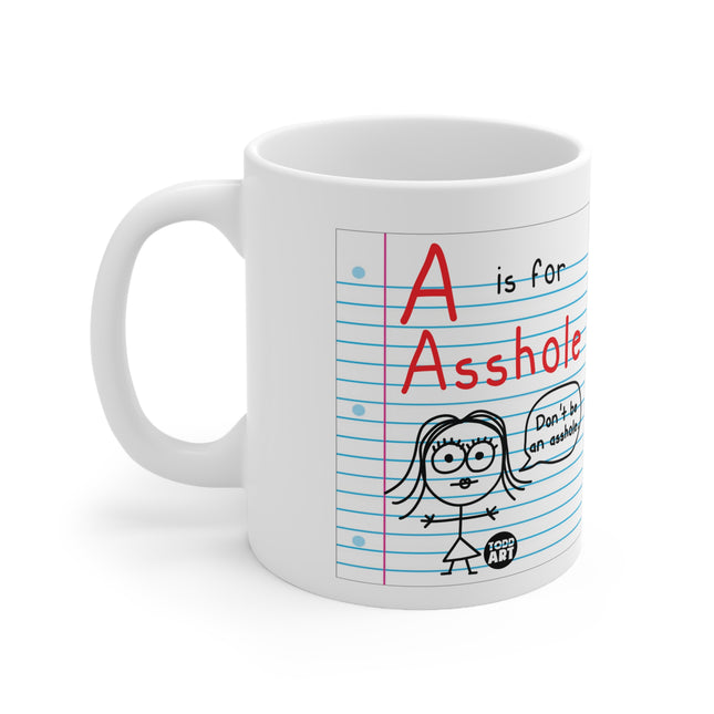 A for Asshole Ceramic Mug