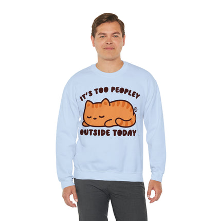 It's Too Peopley Outside Cat Crewneck Sweatshirt