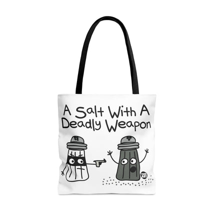 A Salt With a Deadly Weapon Tote Bag