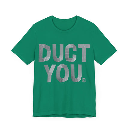 Duct You Tshirt