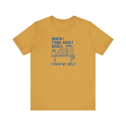 Funny "I TOUCH MY SHELF" Tee Shirt