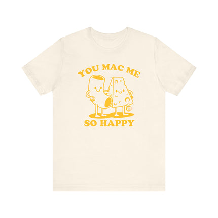 Mac Me So Happy Tee, Funny Mac and Cheese Tshirt