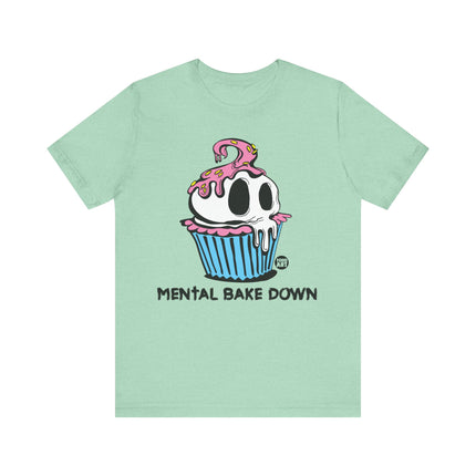 Mental Bake Down Cupcake Tee, Funny Mental Bake Down Cupcake Tshirt