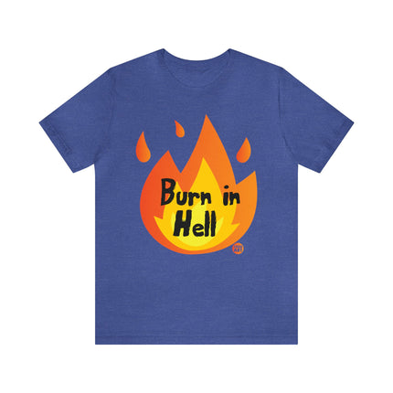 Burn In Hell Unisex Tee