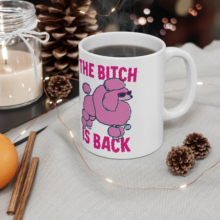 Bitch is Back Ceramic Mug