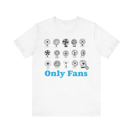 Only Fans Tee, Funny Only Fans Pun Tshirt