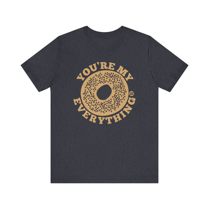 Funny "You're My Everything Bagel" Tee Shirt