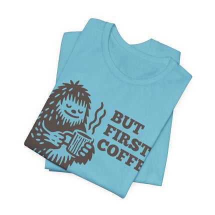 But First Coffee Bigfoot Tshirt