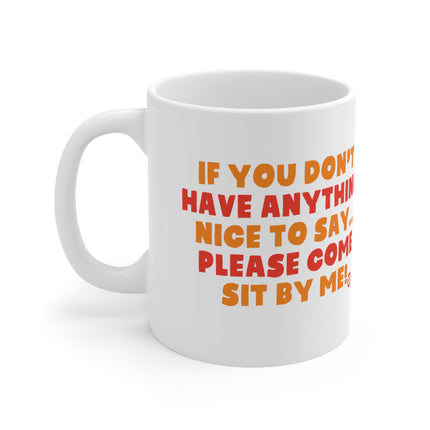 Nothing Nice to Say Ceramic Mug