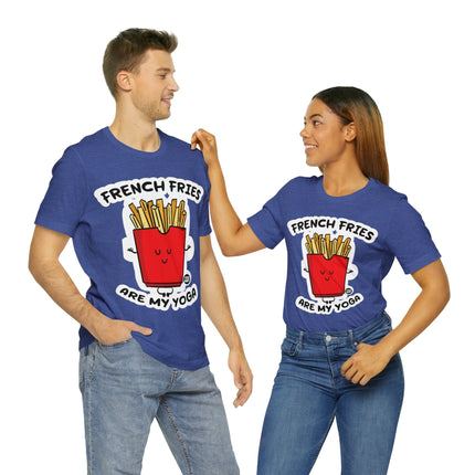 French Fries Are My Yoga Unisex Short Sleeve Tee