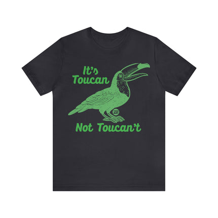 Toucan Not can't Unisex Short Sleeve Tee