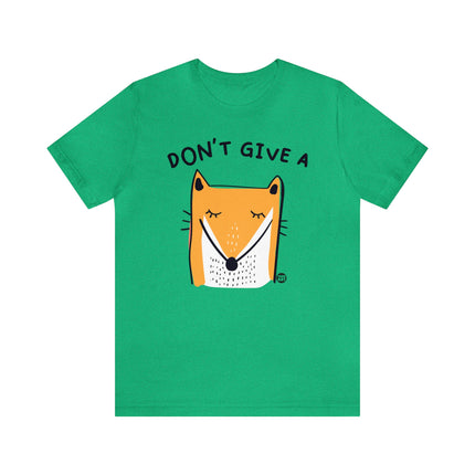 Don't Give A Fox Unisex Tee