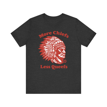 More Chiefs Less Queefs Tee